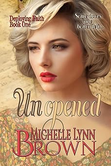 Unopened (Deploying Faith Book 1)