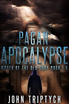 Pagan Apocalypse (Wrath of the Old Gods (Young Adult Series) Book 1)