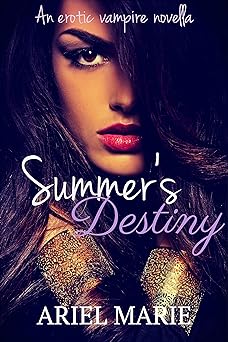 Summer's Destiny (An Erotic Vampire Novella Book 1)