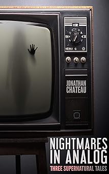 Nightmares in Analog: Three Supernatural Tales
