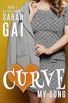 Curve My Song: Sweet Curvy Romance (The Curvies Book 1)