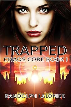 Trapped: Chaos Core Book 1