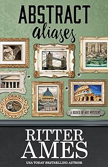 Abstract Aliases (A Bodies of Art Mystery Book 3)