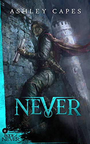 Never: (Prequel to The Amber Isle) (Book of Never: 0)