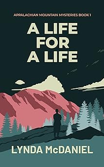 A Life for a Life: A Mystery Novel (Appalachian Mountain Mysteries Book 1)