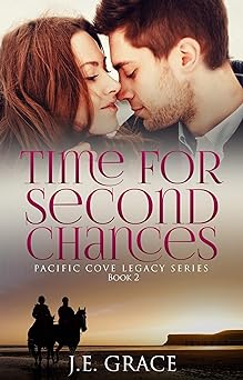 Time for Second Chances: Pacific Cove Legacy Series (Book 2)