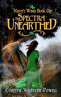 The Spectra Unearthed (Keita's Wings Book 1)