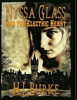Nyssa Glass and the Electric Heart: Book Five in the Nyssa Glass Steampunk Series