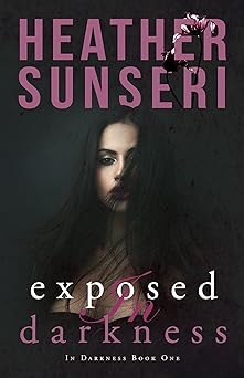 Exposed in Darkness: In Darkness Book 1