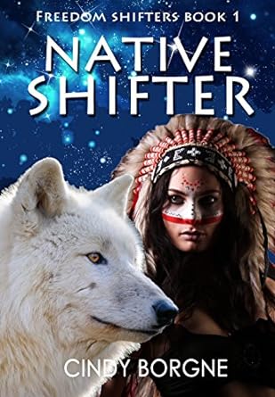 Native Shifter (Freedom Shifters Book 1)