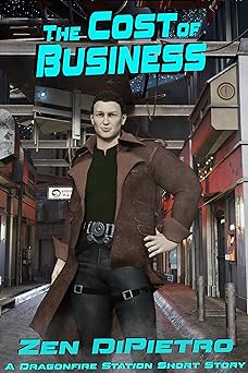 The Cost of Business: A Dragonfire Station Short Story