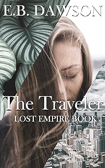 The Traveler (Lost Empire Book 1)