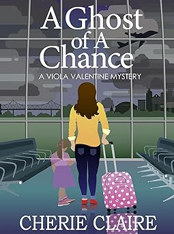 A Ghost of a Chance (A Viola Valentine Mystery Book 1)
