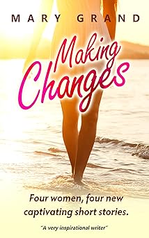 Making Changes: Four women, four new captivating short stories