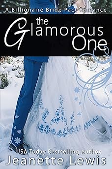 The Glamorous One (A Billionaire Bride Pact Romance Book 4)