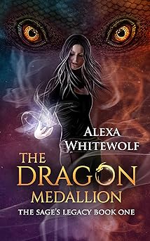 The Dragon Medallion: An Urban Fantasy Action Adventure for Teens (The Sage's Legacy Book 1)