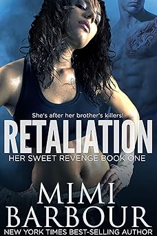 Retaliation (Her Sweet Revenge Series Book 1)