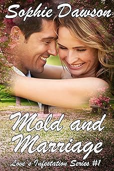Mold and Marriage (Love's Infestation Series Book 1)