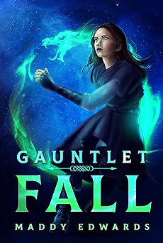 Gauntlet Fall (Gauntlet Trials Book 1)