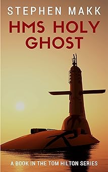 HMS Holy Ghost (The Tom Hilton Series)