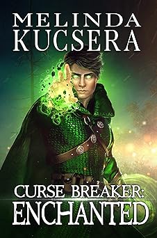 Curse Breaker: Enchanted: An Epic Fantasy Adventure