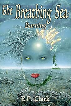 The Breathing Sea I: Burning (The Zemnian Series Book 3)