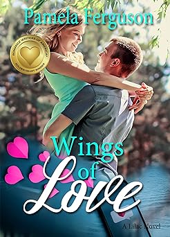 Wings of Love: A sweet small town contemporary romance (A Lilac Romance Book 1)