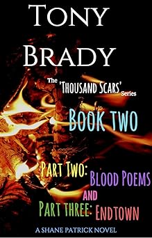 The 'Thousand Scars' series, Book two: Part Two: Blood Poems, and Part Three: Endtown