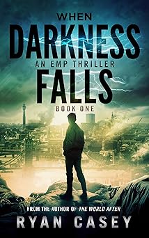When Darkness Falls: An EMP Thriller