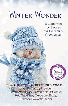Winter Wonder: A Collection of Stories for Children & Young Adults