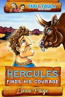 Hercules Finds His Courage: early reader book for kids ages 6-8 (Taki & Toula Time Travelers 1)