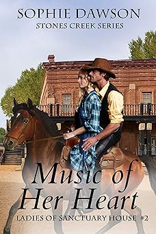 Music Of Her Heart (Stones Creek Ladies of Sanctuary House Book 2)