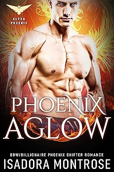 Phoenix Aglow (Alpha Phoenix Book 1)