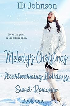 Melody's Christmas (Heartwarming Holidays Sweet Romance Book 1)