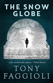 The Snow Globe: A Psychological Thriller (Maggie Kincaid Psychological Thriller Book 1)