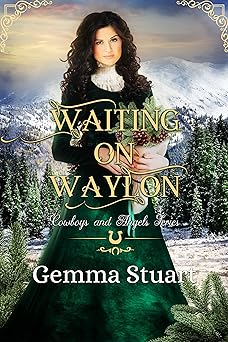 Waiting on Waylon: Sweet Historical Western Romance