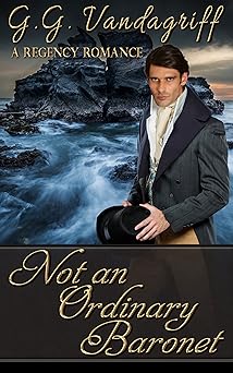 Not an Ordinary Baronet: A Regency Romance (Three Gentlemen of London Book 3)
