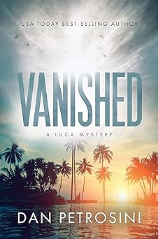 Vanished: A Luca Mystery Crime Thriller: Book #2