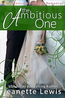 The Ambitious One (A Billionaire Bride Pact Romance Book 5)
