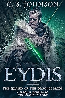 Eydis: The Island of the Dragon Bride (The Legend of Eydis)