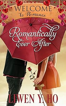 Romantically Ever After (Welcome to Romance Book 11)