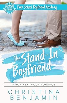 The Stand-In Boyfriend: A Boy Next Door Romance (The Boyfriend Series Book 5)