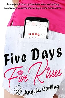 Five Days Five Kisses: Book 1 (The Kisses Series)