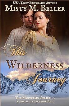 This Wilderness Journey (The Mountain series Book 7)