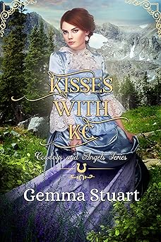 Kisses With KC: Sweet Historical Western Romance
