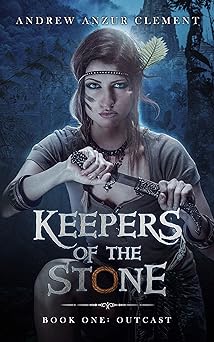 Outcast: Keepers of the Stone Book One (An Historical Fantasy Adventure)