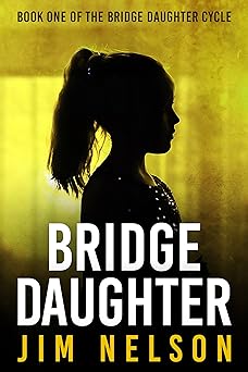 Bridge Daughter: Book One of the Bridge Daughter Cycle