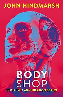 Body Shop - Book Two in the Annihilation Series