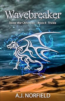 Wavebreaker - A Dragon Adventure (Stone War Chronicles, Book 2 - part 1): Trickle