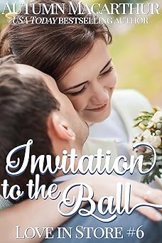Invitation to the Ball: A sweet and clean friendship-to-love short romance set in London (Love In Store Book 6)